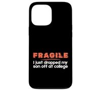 Fragile I Just Dropped My Son Off at College Parents Carcasa para iPhone 13 Pro MAX