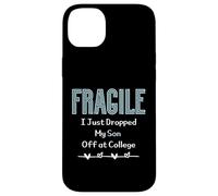 Fragile I Just Dropped My Son Off at College Parents Carcasa para iPhone 14 Plus