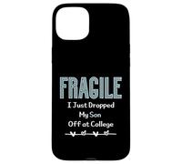 Fragile I Just Dropped My Son Off at College Parents Carcasa para iPhone 15 Plus