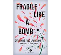 Fragile Like a Bomb (Qc Fiction)