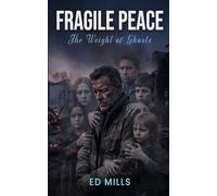 Fragile Peace: The Weight of Ghosts