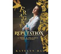 Fragile Reputation: A Pride & Prejudice Continuation (Mary and the Colonel Standalones)