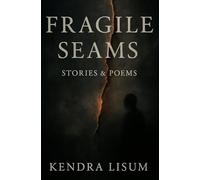 Fragile Seams: short stories & poems