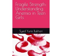 Fragile Strength: Understanding Anemia in Teen Girls
