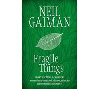 Fragile things: Neil Gaiman