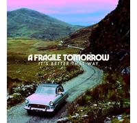 Fragile Tomorrow - It's Better That Way