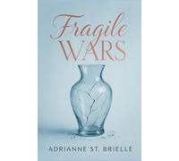 Fragile Wars: Book One of The Glass Housewives™ Series: 1 (The Glass House Housewives™)