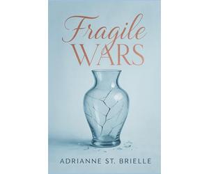 Fragile Wars: Book One of The Glass Housewives™ Series: 1 (The Glass House Housewives™)