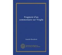 Fragment d'un commentaire sur Virgile (Vol-1)