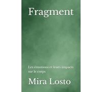 Fragment: Les émotions et leurs impacts sur le corps