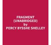 Fragment (UNABRIDGED)