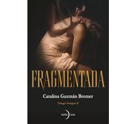 Fragmentada: Trilogía Vestigios II (editorial Medialuna)