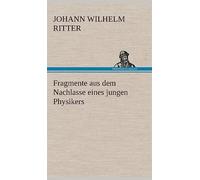 Fragmente aus dem Nachlasse eines jungen Physikers