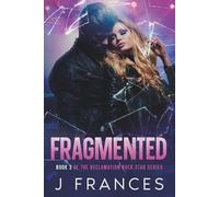 Fragmented: Book 3 of the Reclamation Rock Star Series