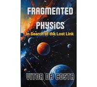 Fragmented Physics: In Search of the Lost Link