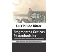 Fragmentos Críticos Postcoloniales: Ensayos transversales de sociología literaria y cultural panameños