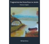 Fragmentos Das Horas Ocas Na Janela (ebook)