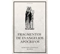 Fragmentos de evangelios apócrifos: Nueva edición con Letra Grande