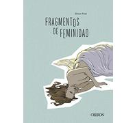 Fragmentos de feminidad (Libros singulares)