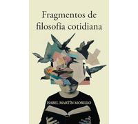 Fragmentos de filosofía cotidiana