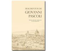 Fragmentos de Giovanni Pascoli: Edición, selección y traducción de Ana López Rico: 1 (BEATUS ILLE)