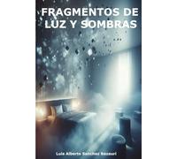 FRAGMENTOS DE LUZ Y SOMBRAS