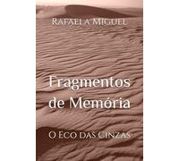 Fragmentos de Memória: O Eco das Cinzas: 2