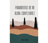Fragmentos de mi alma: Confesiones