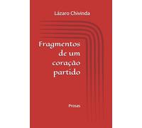 Fragmentos de um coração partido: Prosas