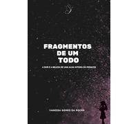 Fragmentos de Um Todo