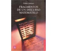 Fragmentos De Un Discurso Matematico (Ciencia Y Tecnologia (fce))