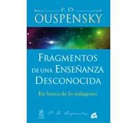 Fragmentos de una enseñanza desconocida | P.d. Ouspensky