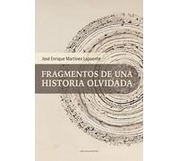 FRAGMENTOS DE UNA HISTORIA OLVIDADA