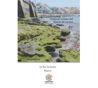 Fragmentos: La luz, la bestia y Blanco (Crónicas ocultas del Puerto de La Luz)
