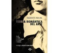 Fragmentos para una teoría romántica del arte (Filosofía - Neometrópolis)