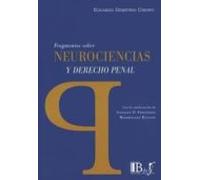 Fragmentos Sobre Neurociencias Y Derecho Penal