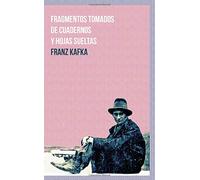 Fragmentos tomados de cuadernos y hojas sueltas