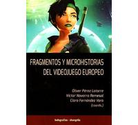 Fragmentos y microhistorias del videojuego europeo (LUDOGRAFIAS)