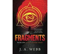 Fragments: A Dystopian Supernatural Suspense novel: 1 (The Seekers Series)