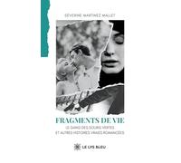 Fragments de vie: Le gang des Souris vertes et autres histoires vraies