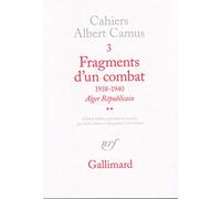 Fragments d'un combat 1938-1940: Alger Républicain. Le Soir Républicain (2)