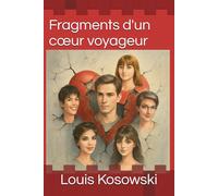 Fragments d'un cœur voyageur
