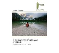 Fragments d'une âme perdue: Les murmures de l'âme