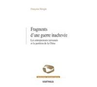 Fragments Dune Guerre Inachevée - Les Entrepreneurs Taïwanais Et La Pa