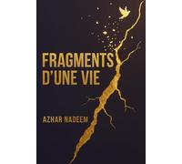 Fragments d'une vie