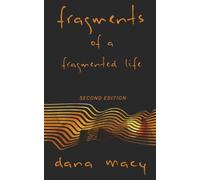 fragments of a fragmented life