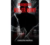 Fragments of a Killer Mind