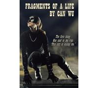 Fragments Of A Life by Can Wu