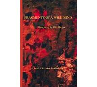 FRAGMENTS OF A WILD MIND