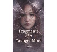 Fragments of a Younger Mind
